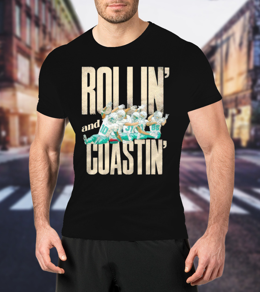 Rollin And Coastin Miami Dolphin Football Cartoon Team T-Shirt