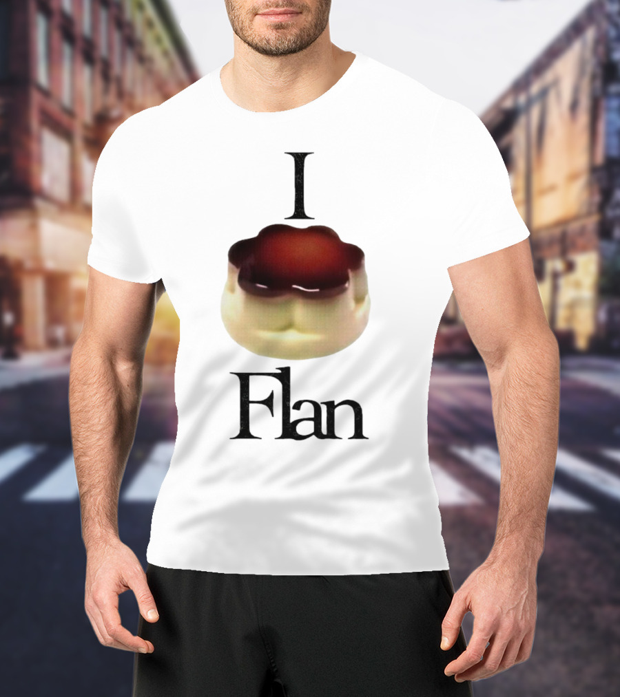 I Love Flan T-Shirt
