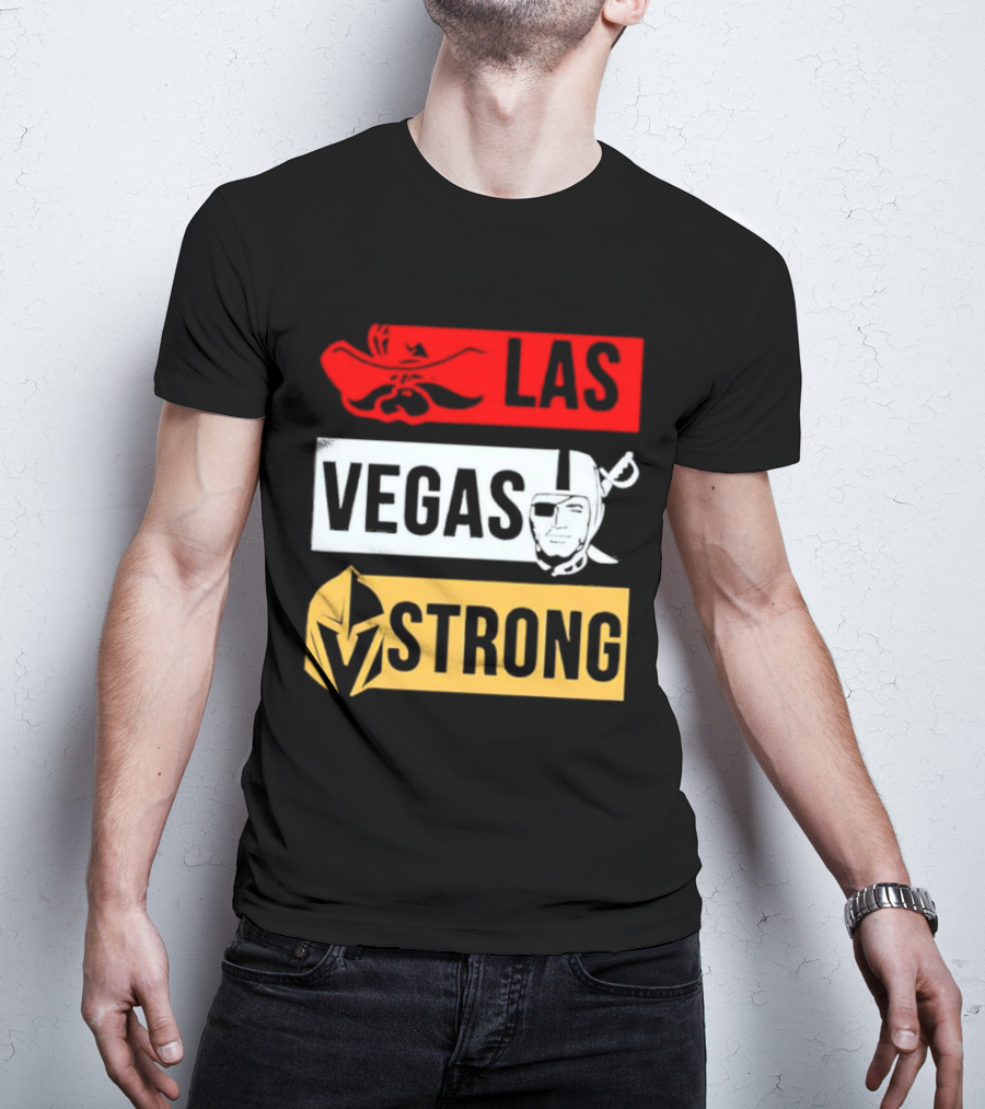 Las Vegas Strong Las Vegas Raiders Knights Raiders Rebels T-Shirt