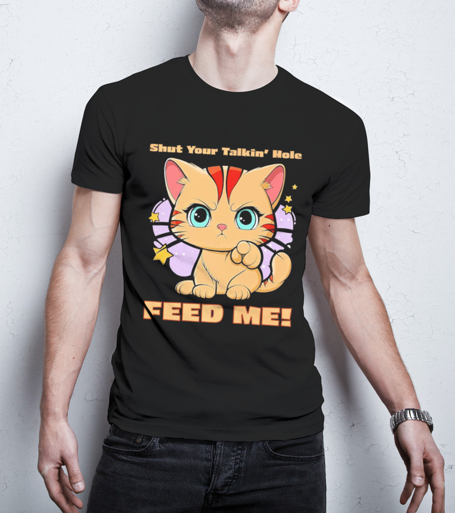 Shut Your Talkin' Hole Feed Me Starry Cute Cat T-Shirt