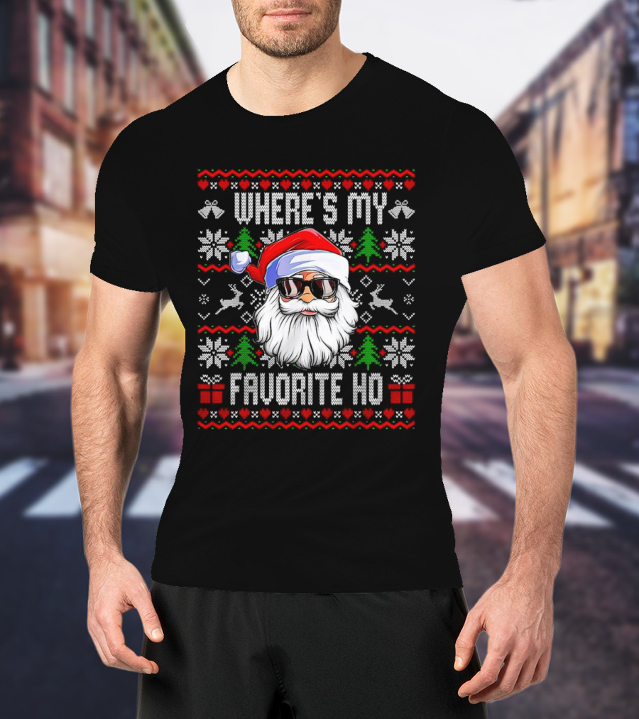 WHERE'S MY FAVORITE HO SANTA CHRISTMAS T-Shirt