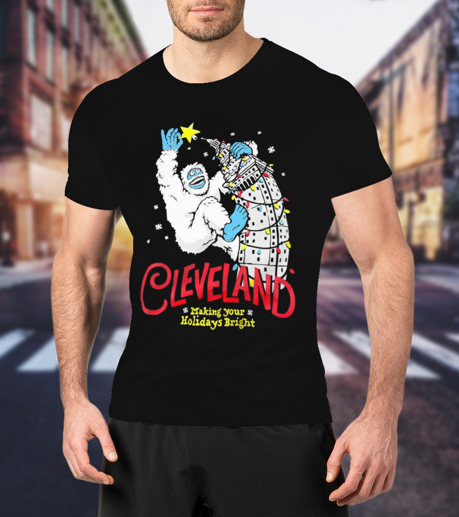 Cleveland Abominable Snowman Making Your Holidays Bright T-Shirt