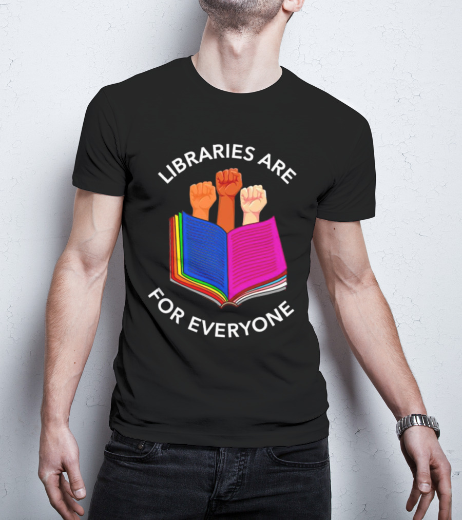 Libraries Are For Everyone United Strong Fists Open Book T-Shirt