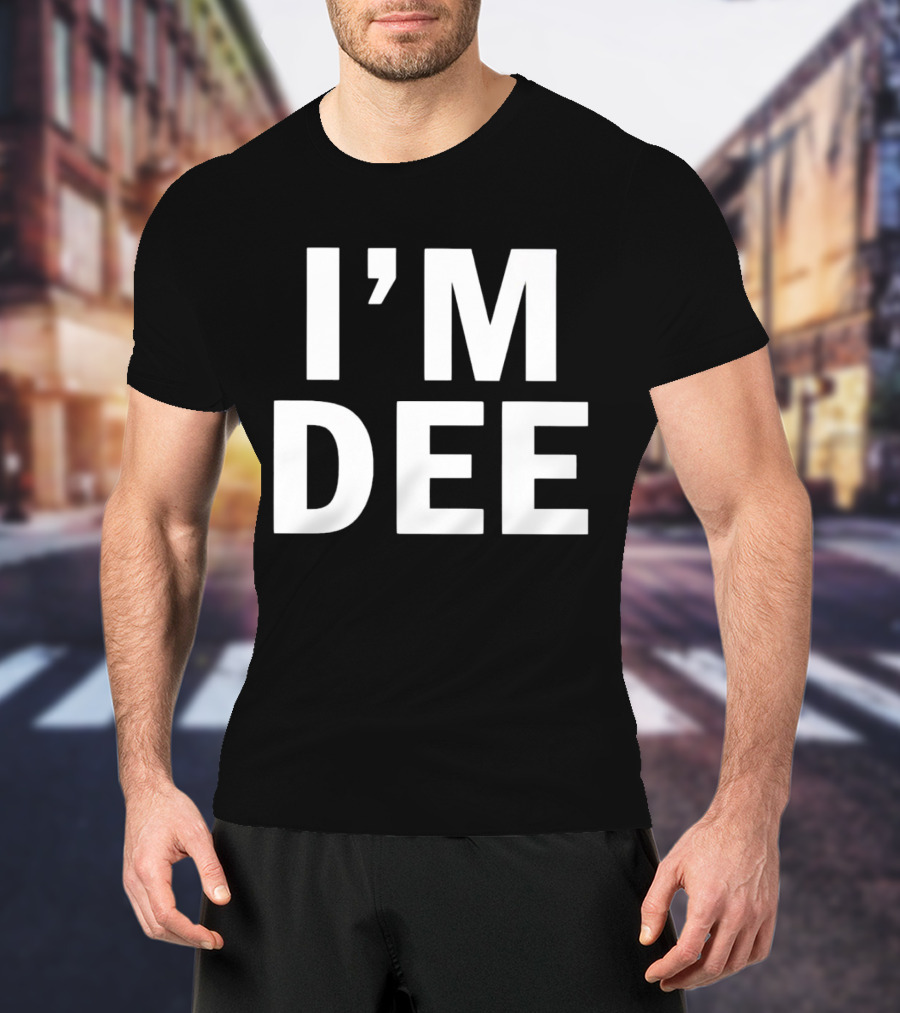 I’M DEE T-Shirt