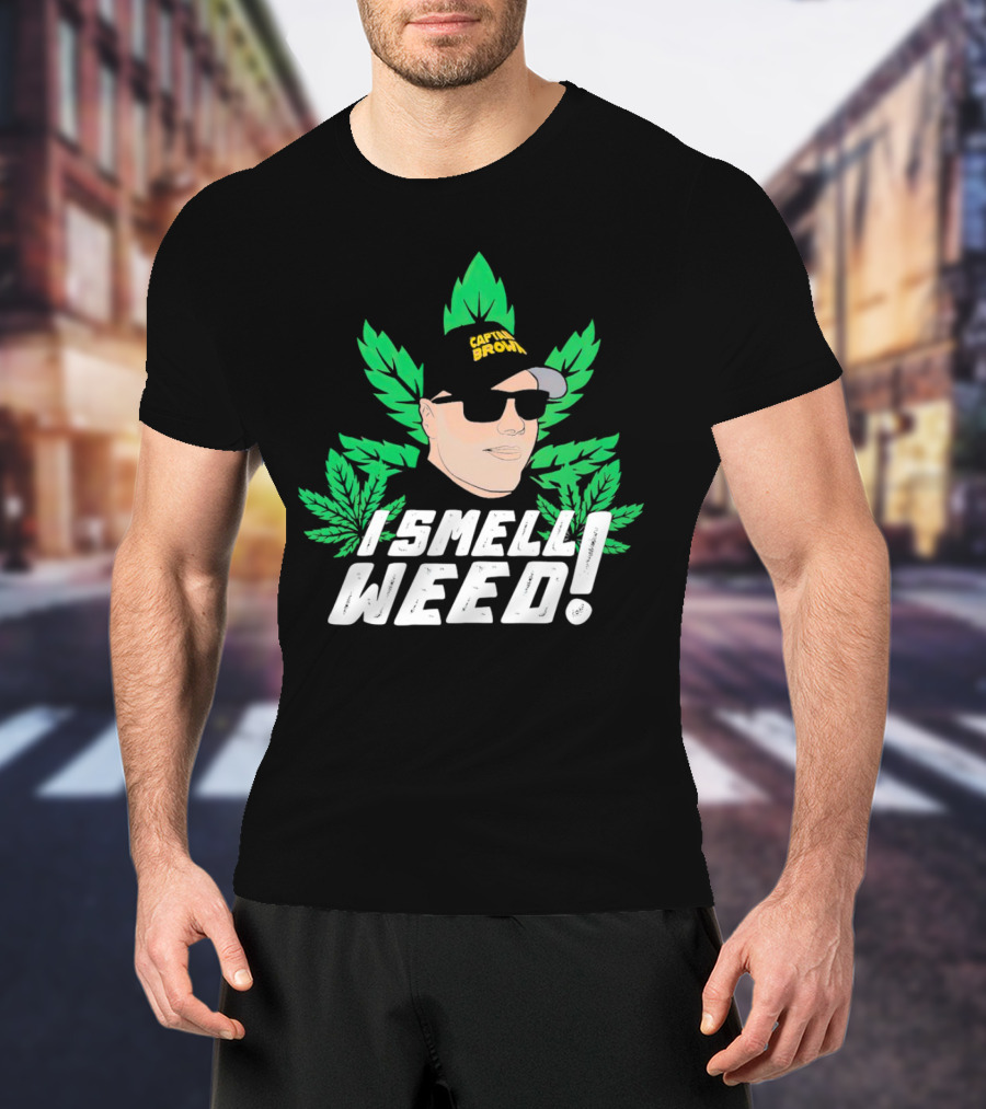 Captain Danny Brown I Smell Weed Leaf Hat Sunglasses T-Shirt