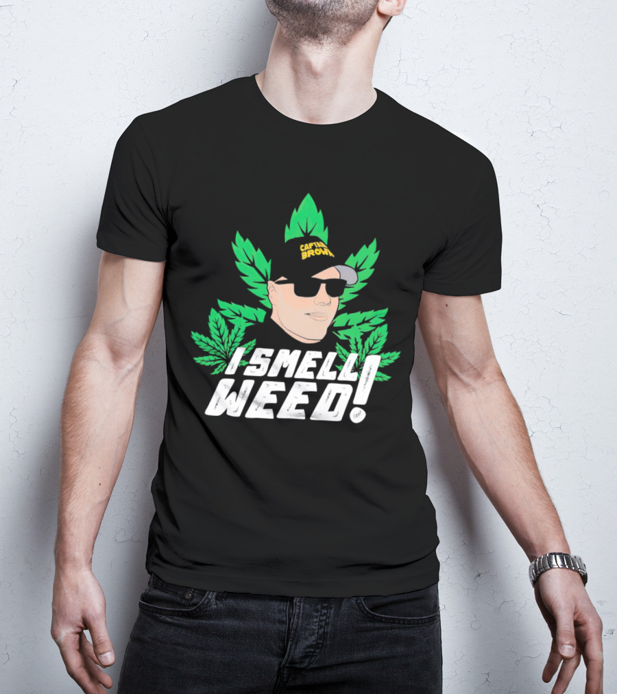 Captain Danny Brown I Smell Weed Leaf Hat Sunglasses T-Shirt