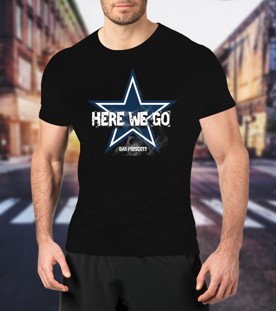 Dallas Cowboys Here We Go Dak Prescott Star T-Shirt