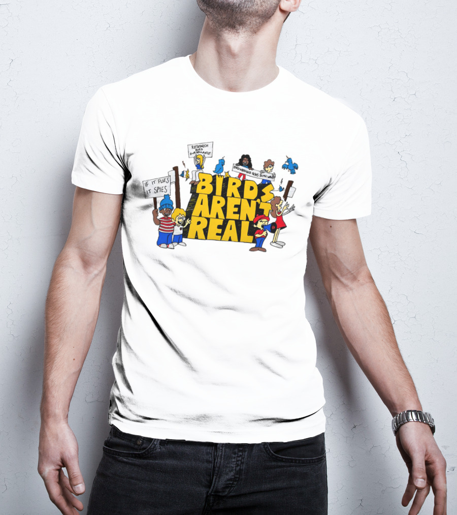 Birds Aren't Real If It Flies It Spies Protest Characters T-Shirt