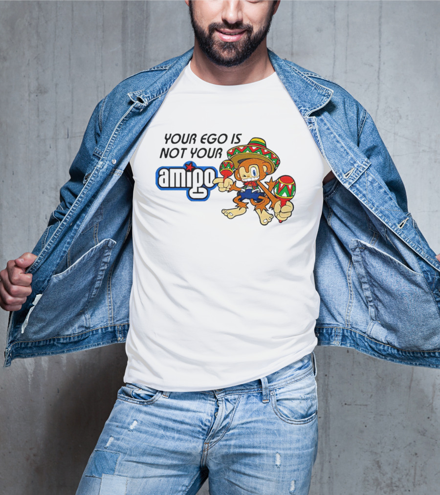 Your Ego Is Not Your Amigo Sombrero Monkey With Maracas T-Shirt