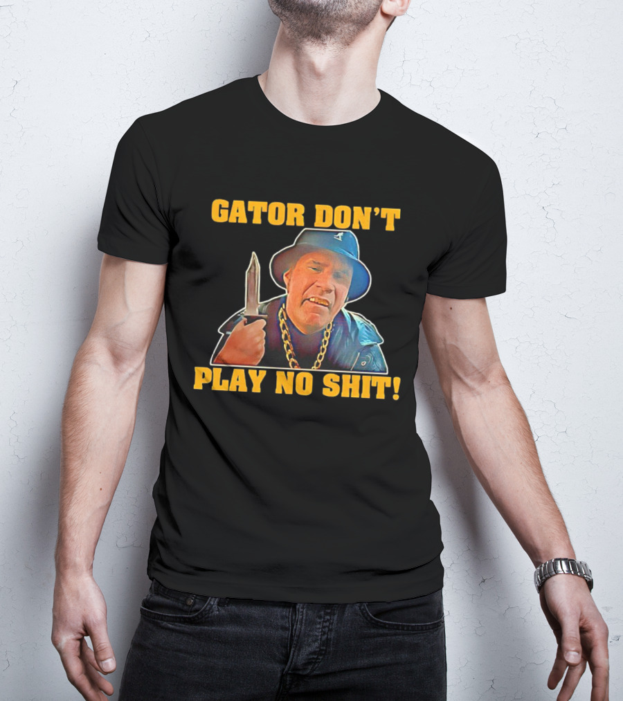 Gator Don’t Play No Shit Knife And Chain Image T-Shirt