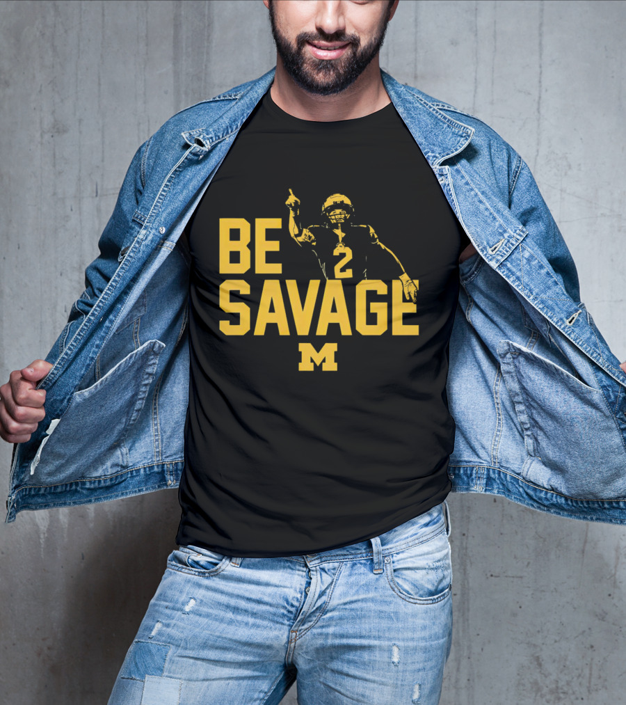 Be Savage Will Johnson #2 Michigan Wolverines T-Shirt