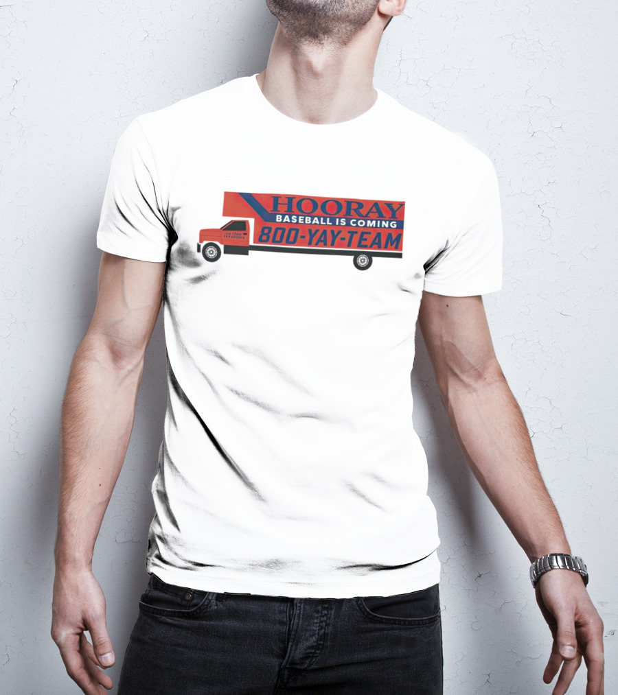 HOORAY Baseball Is Coming 800-YAY-TEAM 27 Years In Business T-Shirt