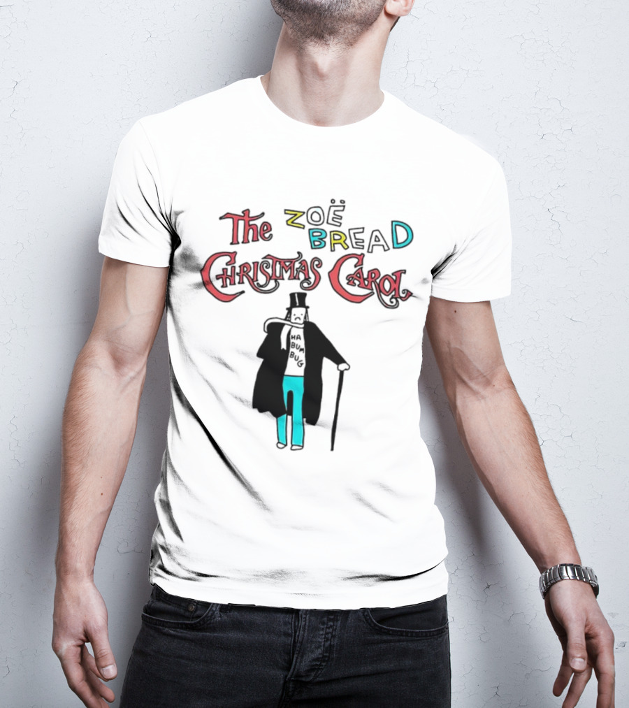 The Zoe Bread Christmas Carol Ha Bum Bug T-Shirt