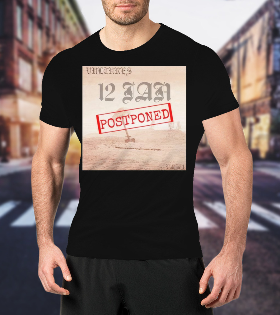 Vultures 12 Jan Postponed Volume 1 T-Shirt