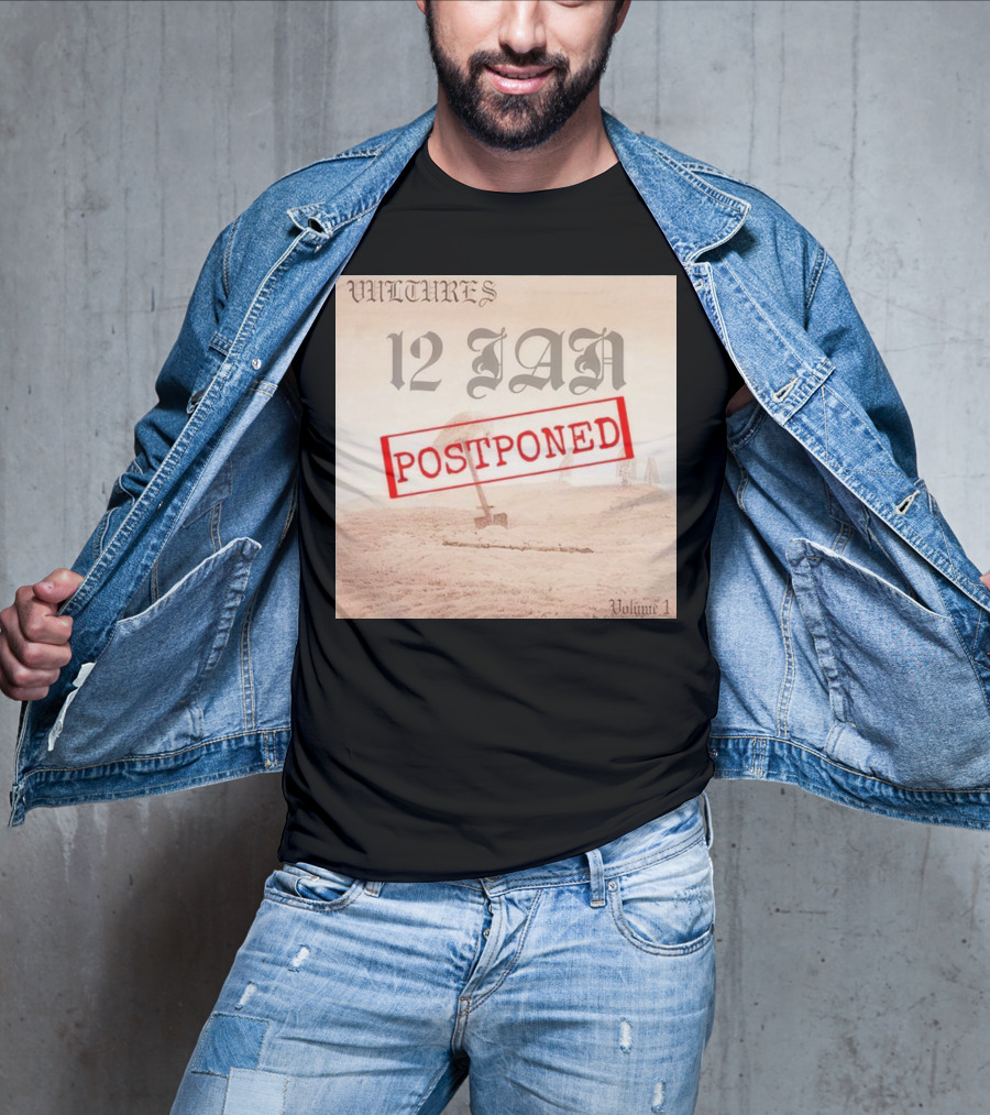 Vultures 12 Jan Postponed Volume 1 T-Shirt