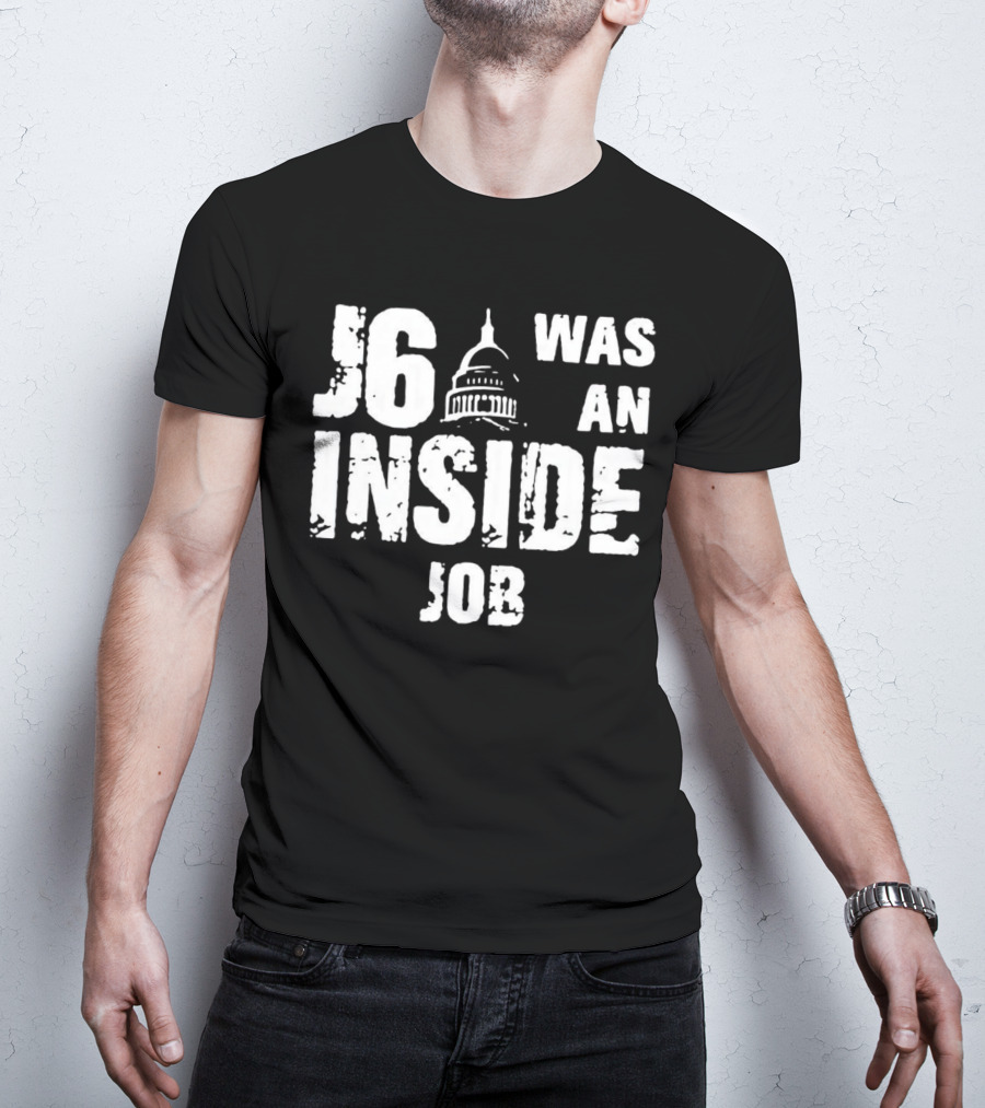 J6 Was An Inside Job Capitol Building T-Shirt