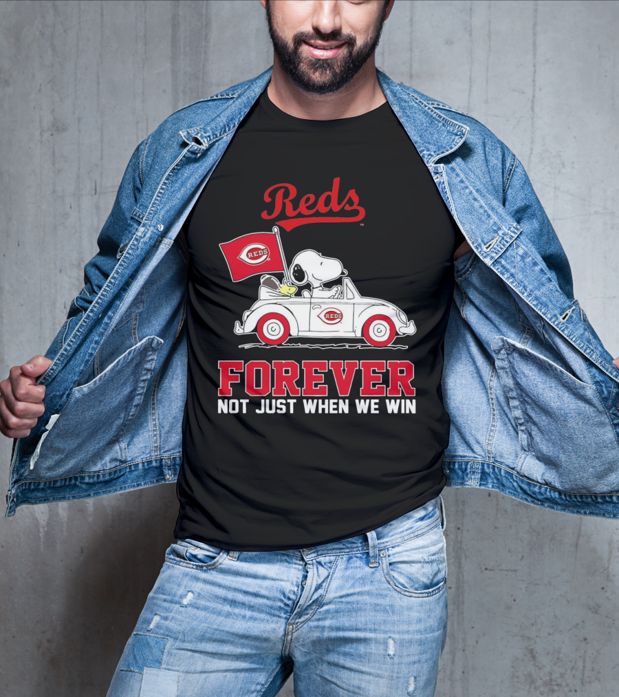 Reds Forever Snoopy Peanuts Cincinnati Not Just When We Win T-Shirt