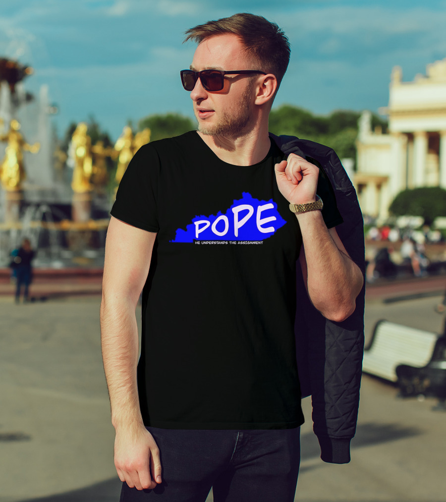 Pope He Understands The Assignment Kentucky Map Blue Text T-Shirt