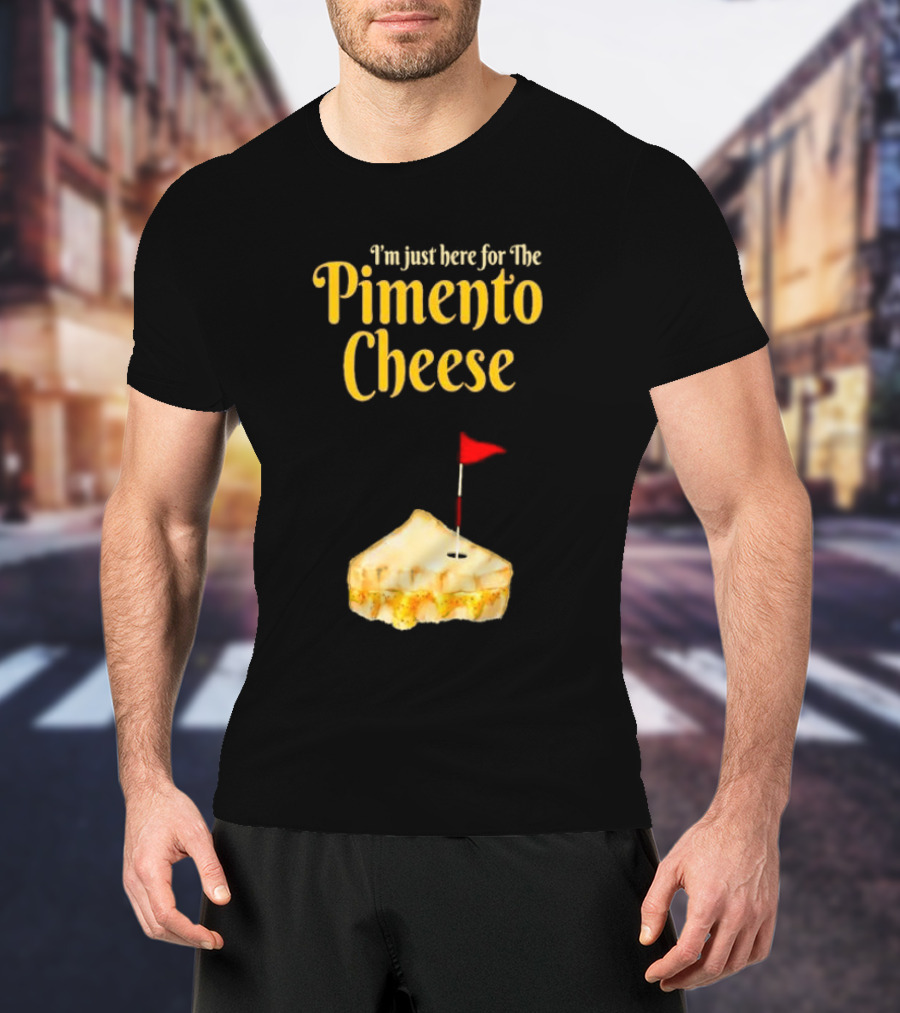 I'm Just Here For The Pimento Cheese Golf With Pie And Flag T-Shirt