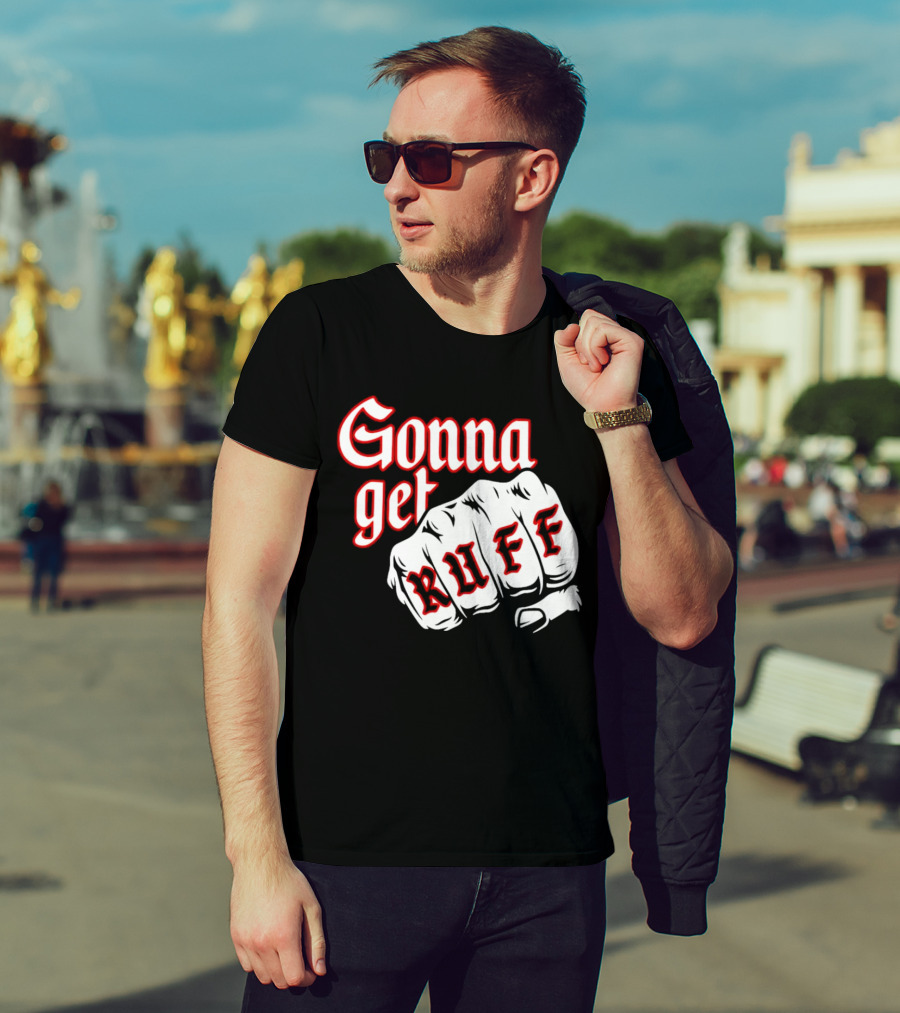 Gonna Get Ruff Buffalo Sabres Hockey Fist Bold Letters T-Shirt