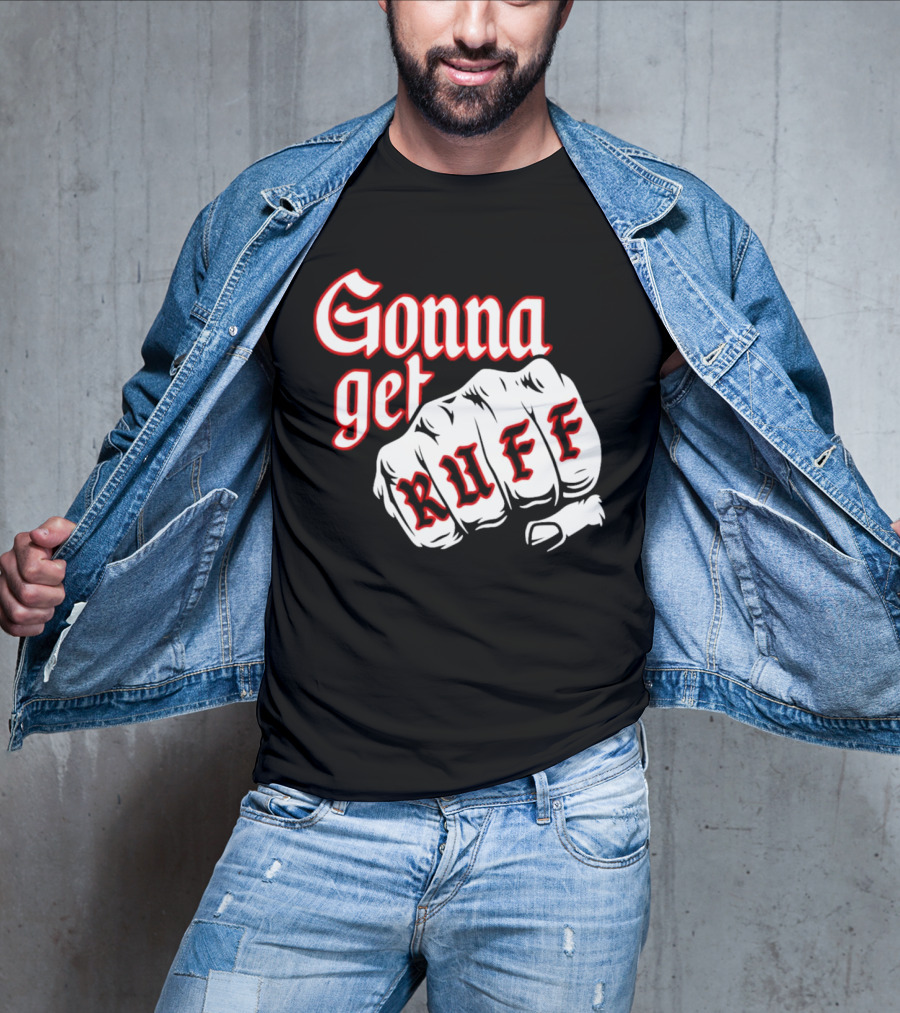 Gonna Get Ruff Buffalo Sabres Hockey Fist Bold Letters T-Shirt