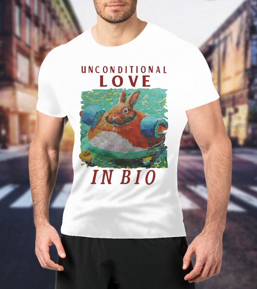 Unconditional Love In Bio Bunny With Pool Noodles And Rubber Duck T-Shirt