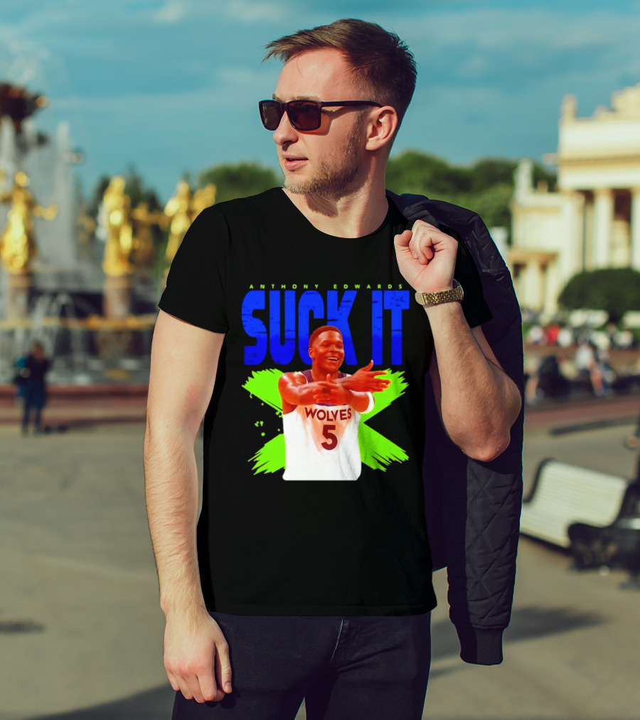 Anthony Edwards Wolves Suck It 5 T-Shirt