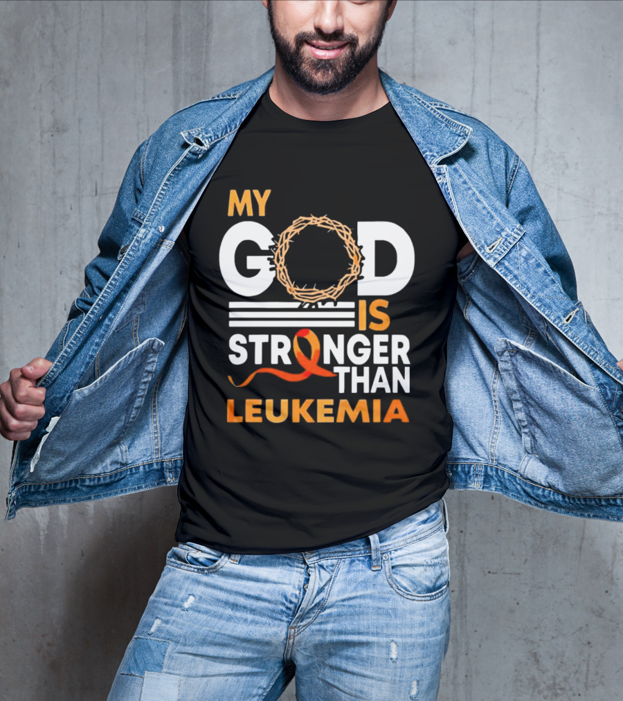My God Is Stronger Than Leukemia With Crown Of Thorns And Orange T-Shirt