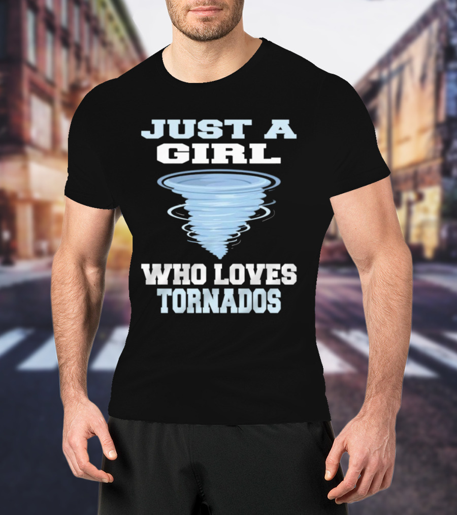 JUST A GIRL WHO LOVES TORNADOS TORNADO SPIRAL T-Shirt