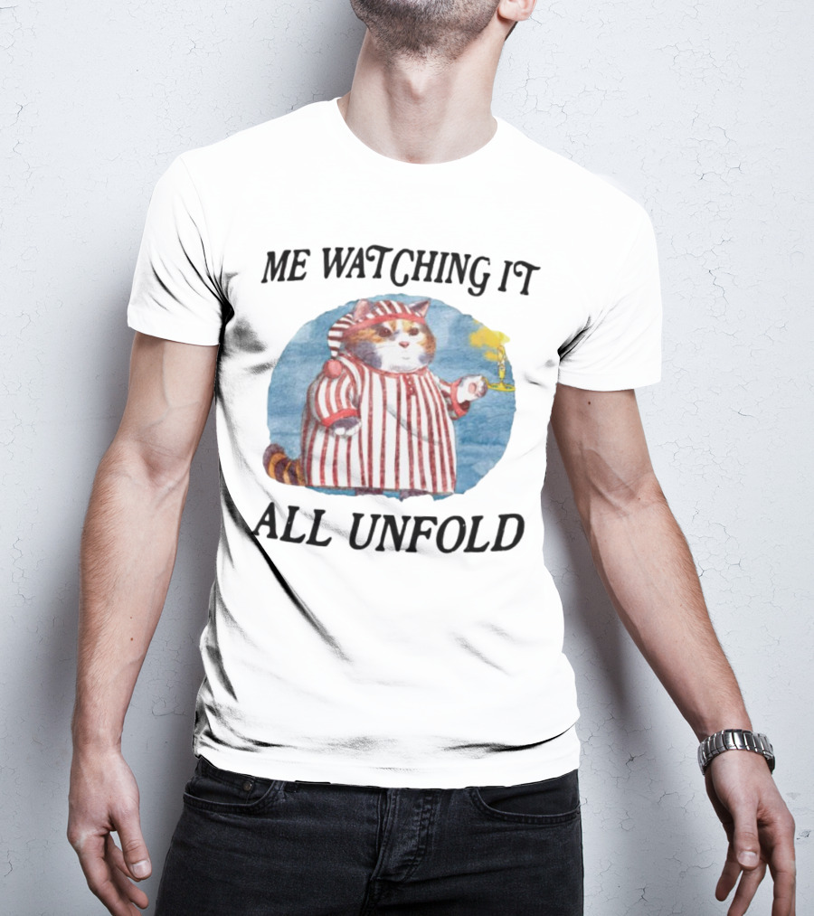 Me Watching It All Unfold Pajama Cat Holding Candle T-Shirt