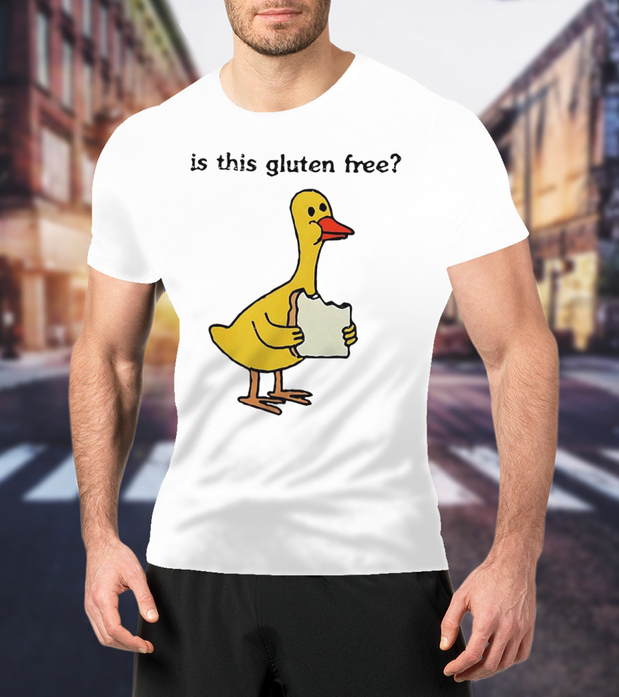 Is This Gluten Free Duck Eating Bread T-Shirt