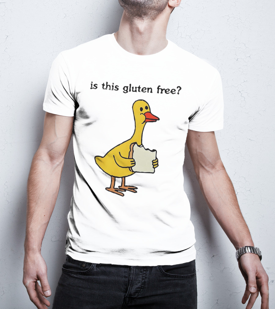 Is This Gluten Free Duck Eating Bread T-Shirt