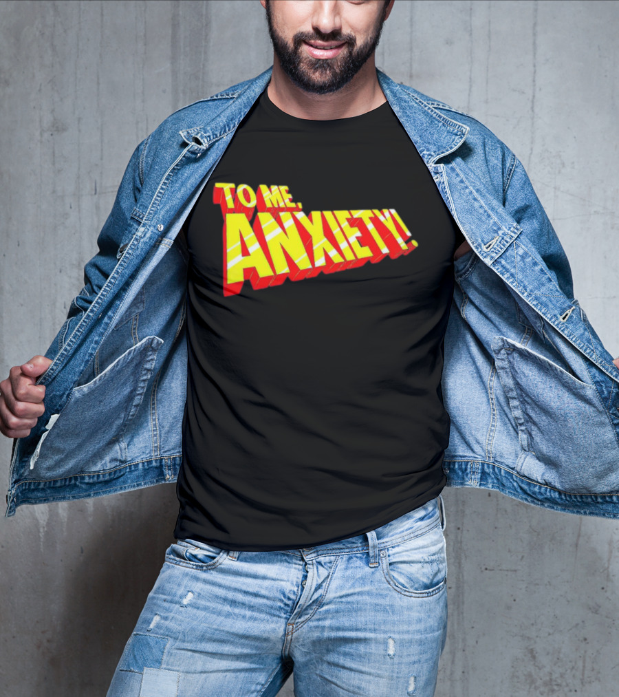 To Me, Anxiety Bold Comic Book T-Shirt