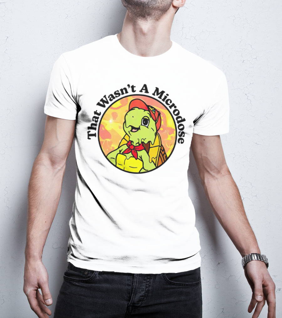 That Wasn't A Microdose Cartoon Turtle In Red Bandana And Cap T-Shirt