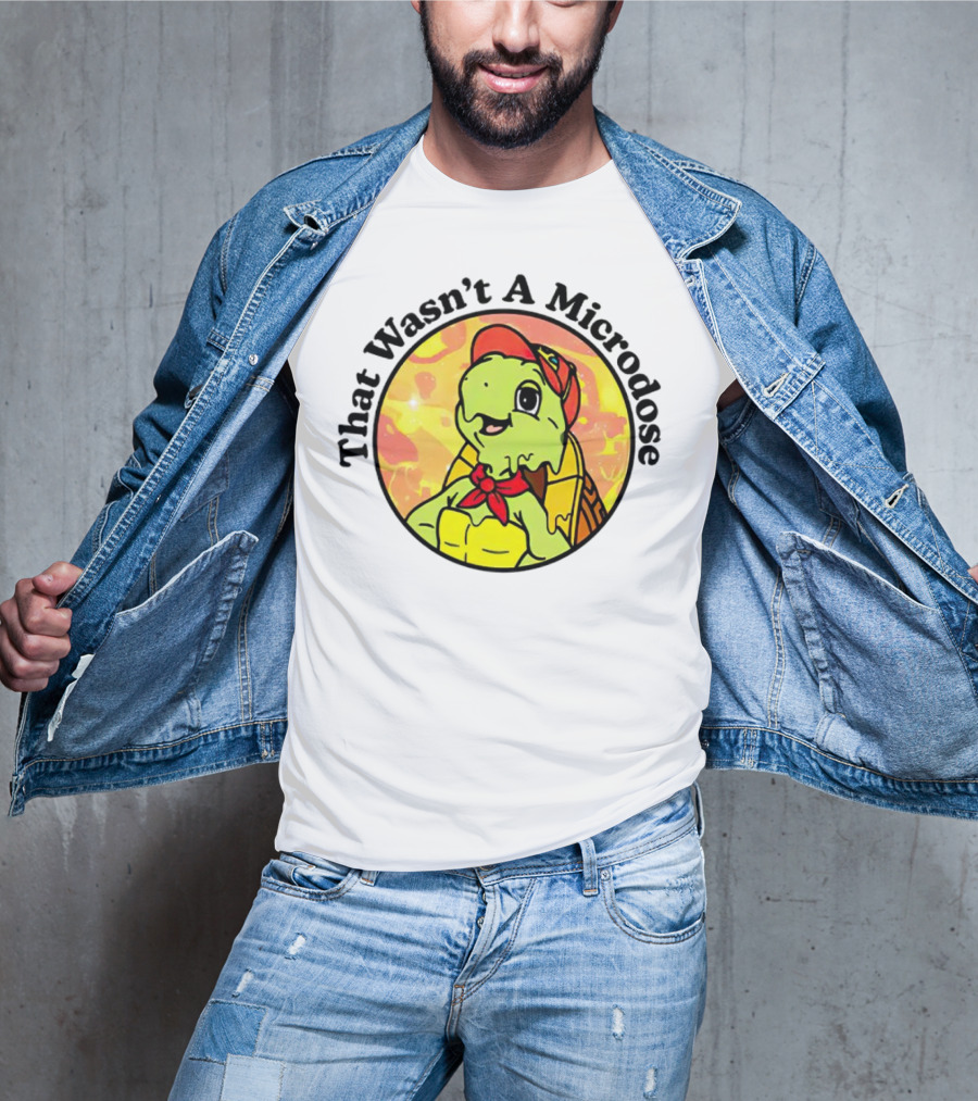That Wasn't A Microdose Cartoon Turtle In Red Bandana And Cap T-Shirt