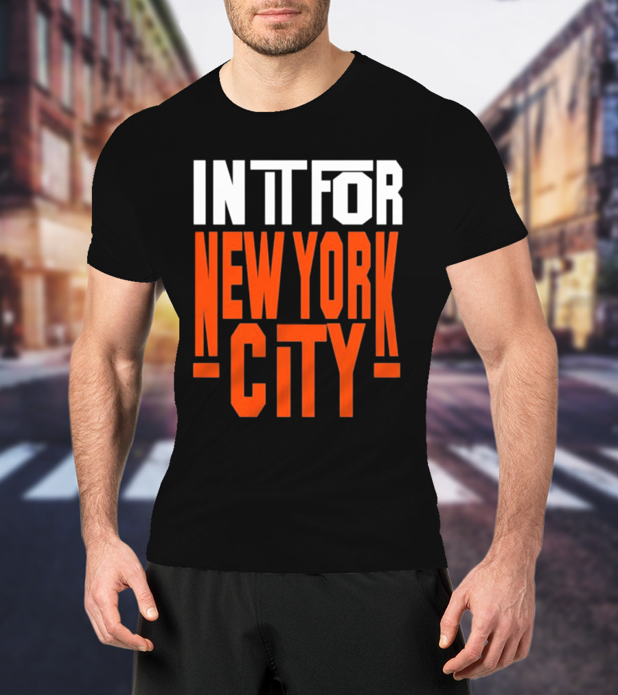 IN IT FOR NEW YORK CITY BASKETBALL FANS' TEAM SPIRIT T-Shirt