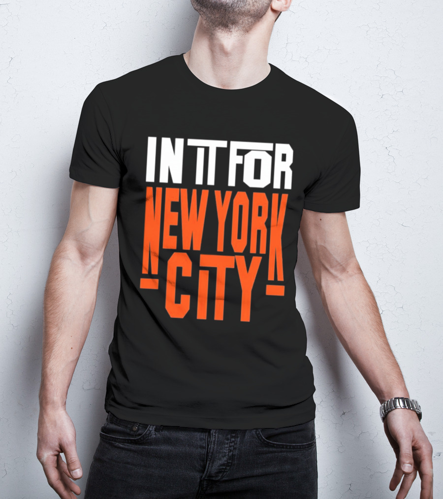 IN IT FOR NEW YORK CITY BASKETBALL FANS' TEAM SPIRIT T-Shirt