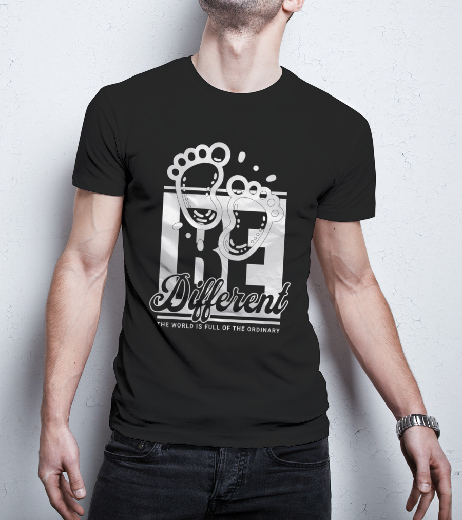 Be Different The World Is Full Of The Ordinary Footprints T-Shirt