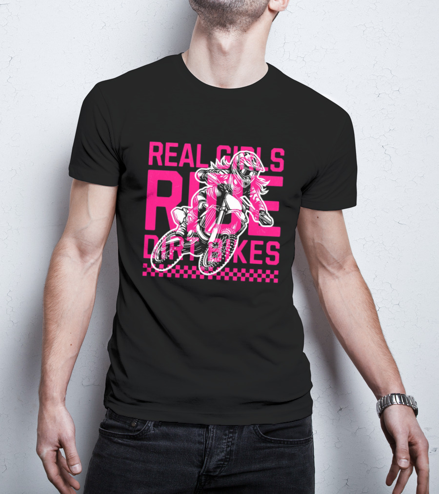 Real Girls Ride Dirt Bikes Motocross Racer T-Shirt