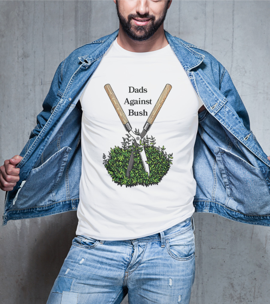 Dads Against Bush Hedge Clippers Gardening Satire T-Shirt