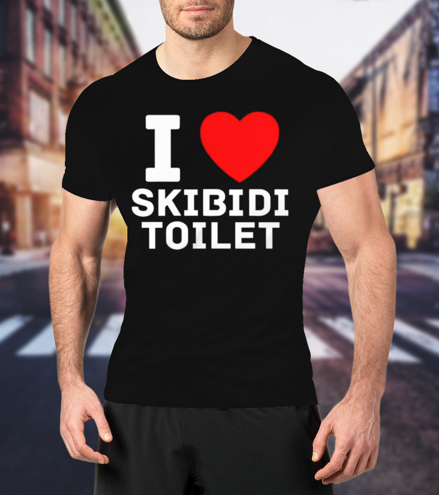I Love Skibidi Toilet T-Shirt