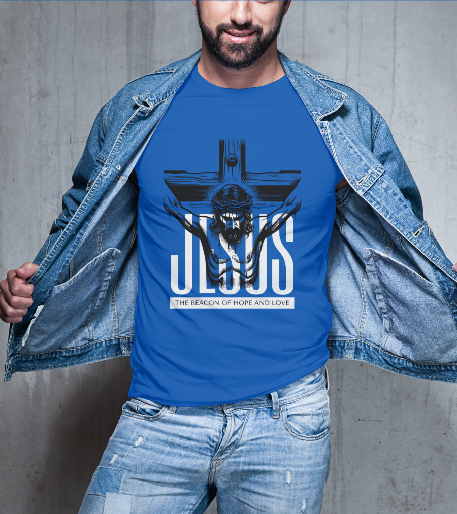 JESUS The Beacon Of Hope And Love T-Shirt