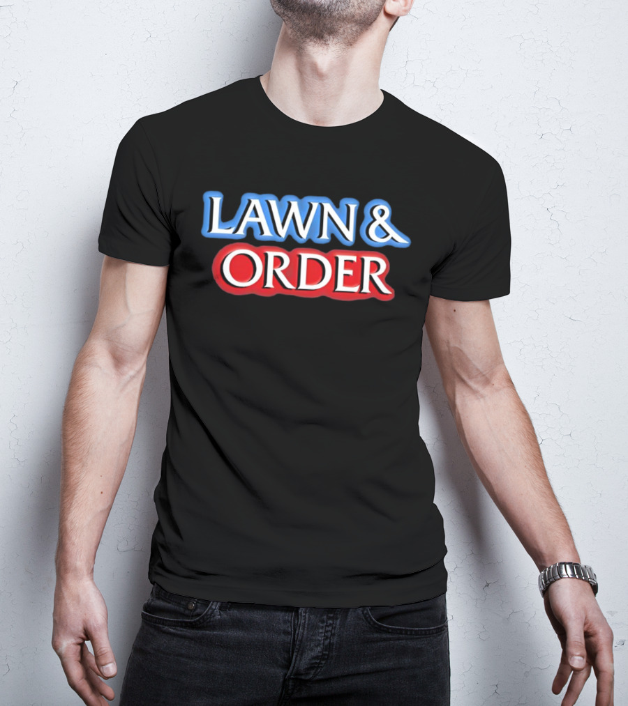 Lawn And Order Blue T-Shirt