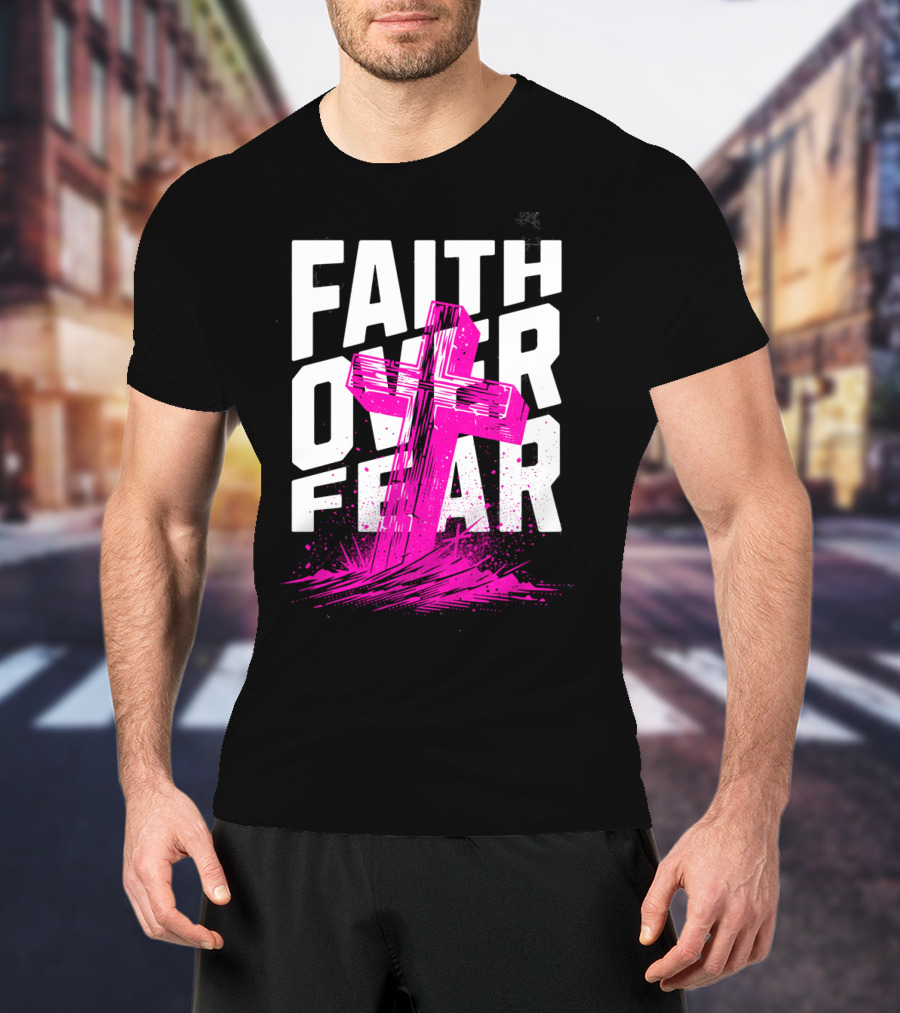 Faith Over Fear Pink Cross T-Shirt