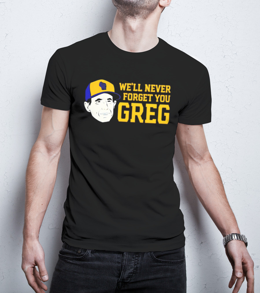 Craig Counsell We'll Never Forget You Greg T-Shirt