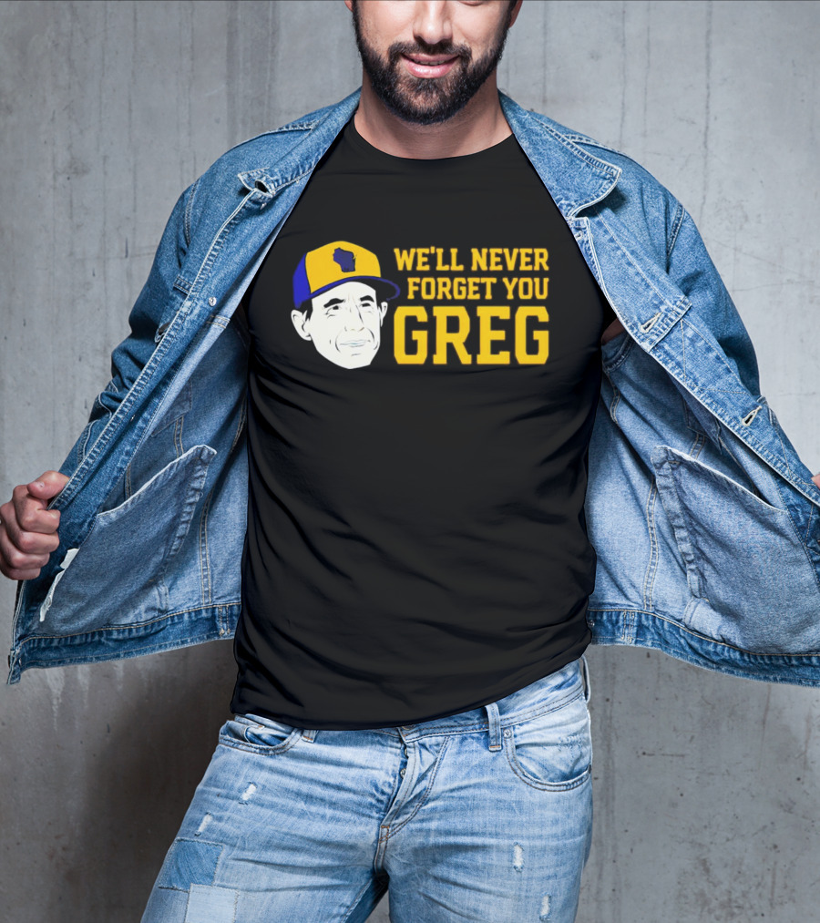 Craig Counsell We'll Never Forget You Greg T-Shirt