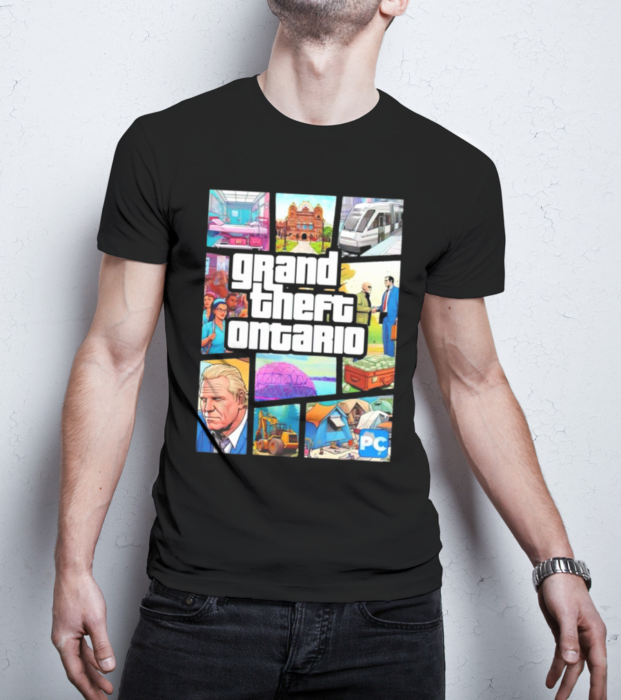 Grand Theft Ontario Pc Edition Doug Ford City Scenes And Transit T-Shirt