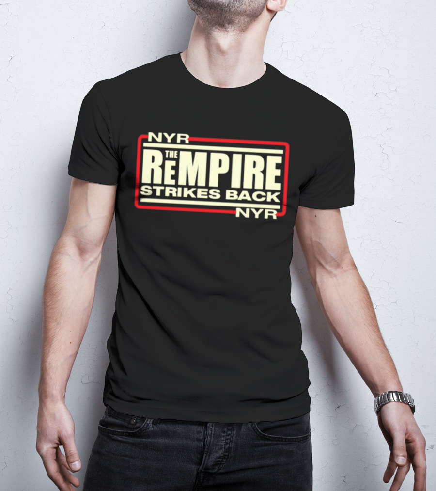 NYR The Rempire Strikes Back T-Shirt