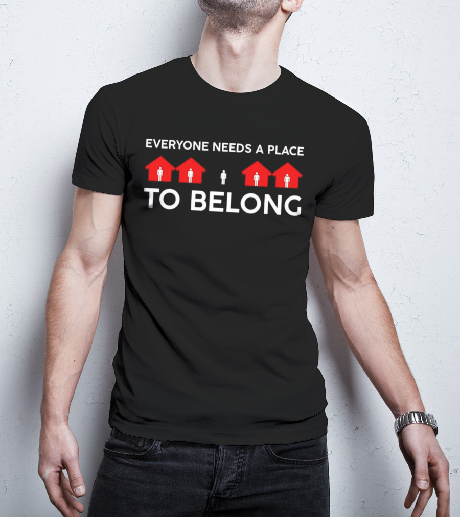 Everyone Needs A Place To Belong With Red House Icons And Figures T-Shirt