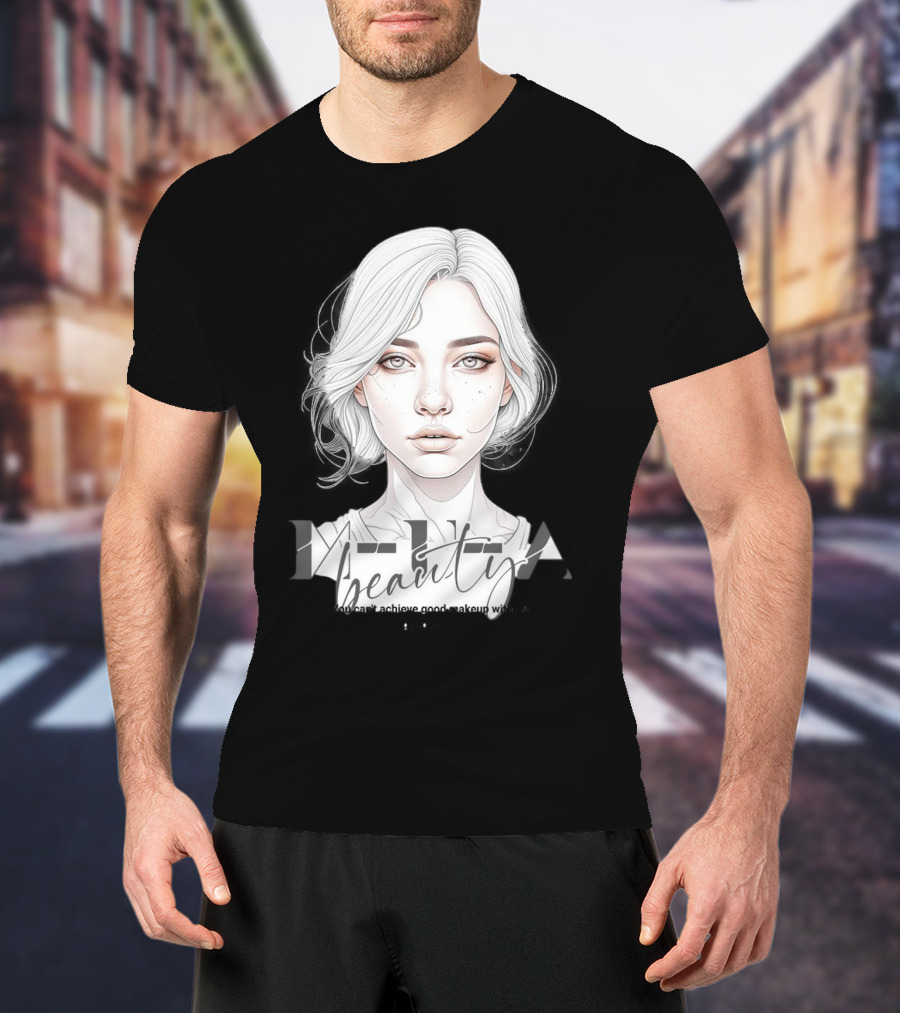 MUA Beauty You Can't Achieve Good Makeup Without Practice T-Shirt